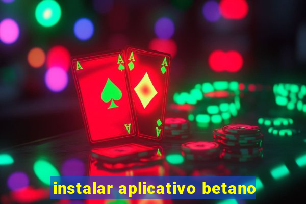 instalar aplicativo betano